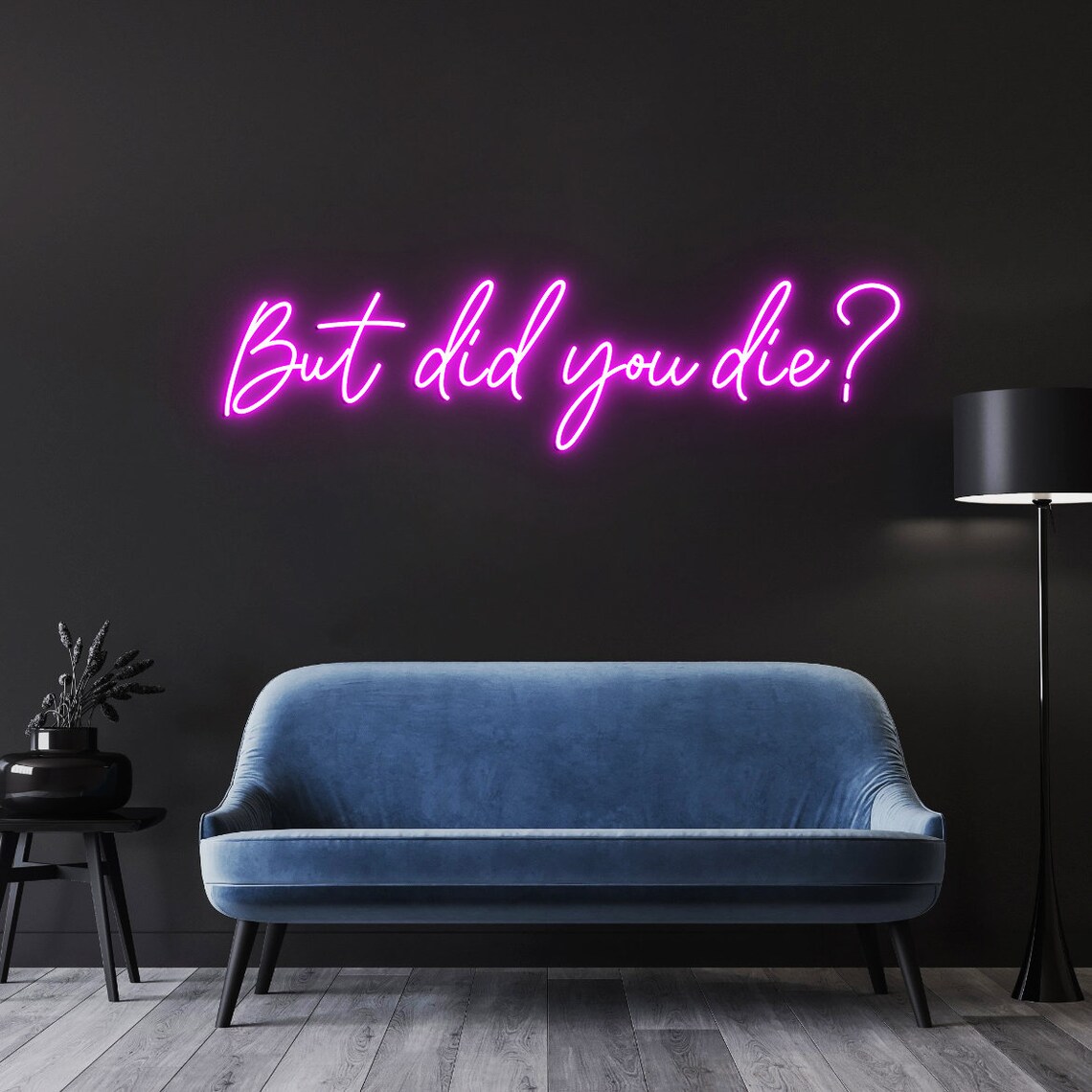 But did you die Neon Sign, Cus - مراجعة Outdoor Lighting Quotes وسعره
