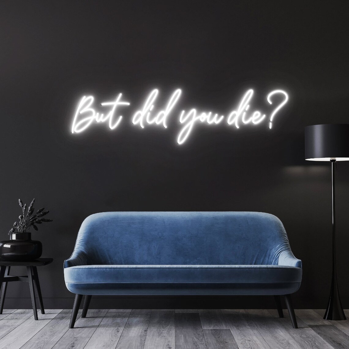 But did you die Neon Sign, Cus - مراجعة Outdoor Lighting Quotes وسعره